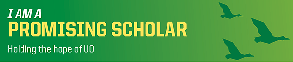 Green banner with the text “I Am a Promising Scholar, Holding the Hope of UO” and three flying duck icons in dark green.